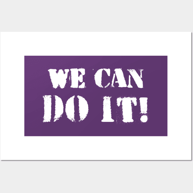 We can do it! Wall Art by Inspire Creativity